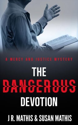 The Dangerous Devotion - The Mercy and Justice Mysteries, #22