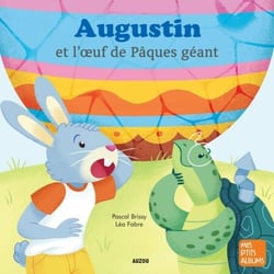 Augustin et l'œuf de Pâques géant