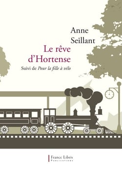 Le rêve d'Hortense - Suivi de Pour la fille à vélo