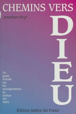 Chemins vers Dieu - Un guide d'étude sur les enseignements de Sathya Sai Baba
