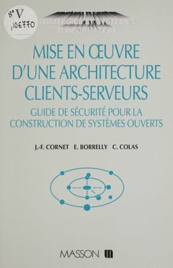 Mise en œuvre d'une architecture clients-serveurs - Guide de sécurité pour la construction de systèmes ouverts