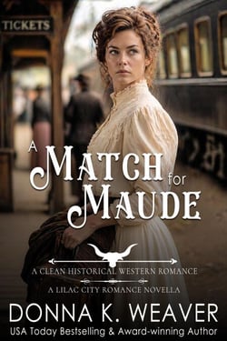 A Match for Maude: A Clean Historical Western Romance - Lilac City Novella Series, #1