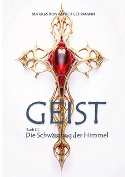 GEIST - Buch III - Die Schwärzung der Himmel