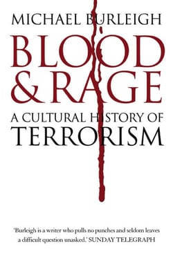 Blood and Rage - A Cultural history of Terrorism