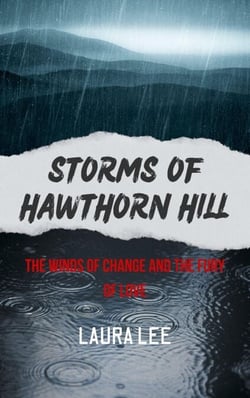 Storms of Hawthorn Hill: The Winds of Change and the Fury of Love