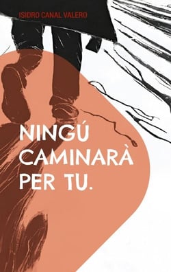 Ningú caminarà per tu
