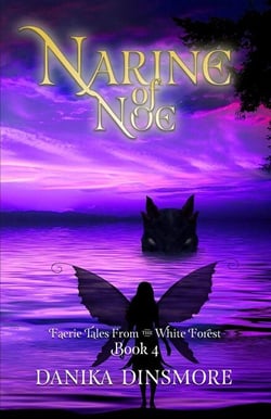 Narine of Noe - Faerie Tales from the White Forest, #4