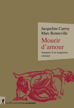 Mourir d'amour - Autopsie d'un imaginaire criminel
