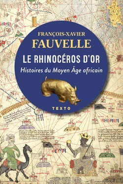 Le rhinocéros d'or - Histoires du Moyen Âge africain