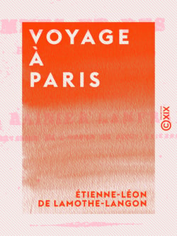 Voyage à Paris - Esquisses des hommes et des choses dans cette capitale