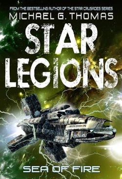 Sea of Fire (Star Legions: The Ten Thousand Book 5) - Star Legions: The Ten Thousand, #5