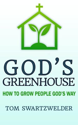 God's Greenhouse: How to Grow People God's Way - God's Greenhouse, #1