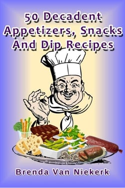 50 Decadent Appetizers, Snacks And Dip Recipes - 50 Decadent Recipes, #20