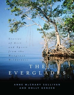 The Everglades - Stories of Grit and Spirit from the Mangrove Wilderness