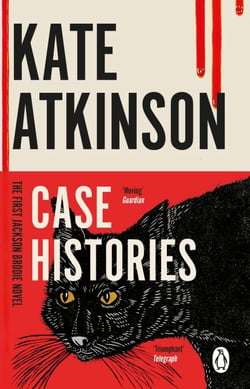 Case Histories - The first book in the Jackson Brodie series from the bestselling author