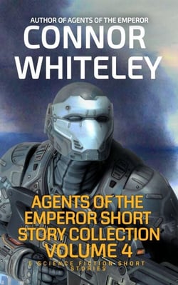 Agents of The Emperor Short Story Collection Volume 4: 5 Science Fiction Short Stories - Agents of The Emperor Science Fiction Stories, #2.5