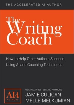 The Writing Coach: How to Help Other Authors Succeed Using AI and Coaching Techniques - The Accelerated AI Author