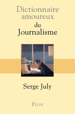 Dictionnaire Amoureux du journalisme