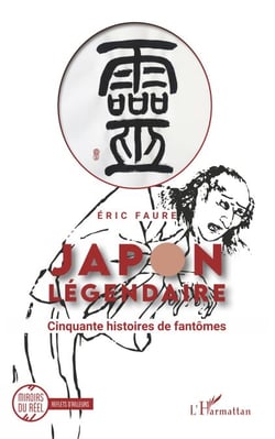 Japon légendaire - Cinquante histoires de fantômes