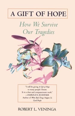 A Gift of Hope - How We Survive Our Tragedies