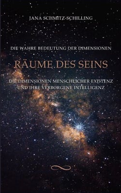 Räume des Seins - Die wahre Bedeutung der Dimensionen