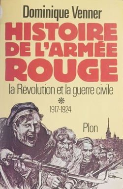 Histoire de l'armée rouge - La révolution et la guerre civile (1917-1924)