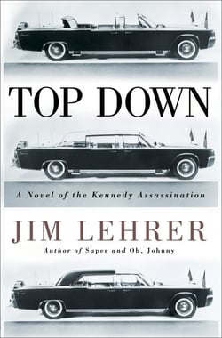 Top Down - A Novel of the Kennedy Assassination