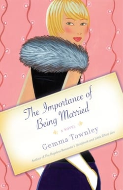 The Importance of Being Married - A Novel