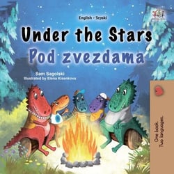 Under the Stars Pod zvezdama - English Serbian Bilingual Collection