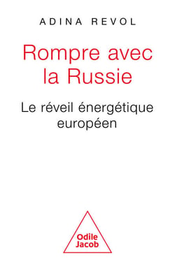 Rompre avec la Russie - Le réveil énergétique européen
