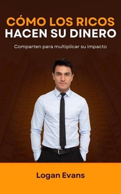 Cómo los Ricos Hacen su Dinero - Business Elite, #1