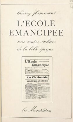 L'école émancipée : une contre-culture de la Belle Époque