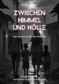 Zwischen Himmel und Hölle - Der bittere Preis der Freiheit - Eine Familie zwischen Leben und Tod