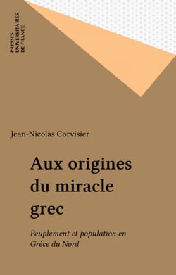 Aux origines du miracle grec - Peuplement et population en Grèce du Nord