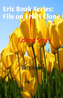 Edited Story File on Eric's Clone - Edenia, #79