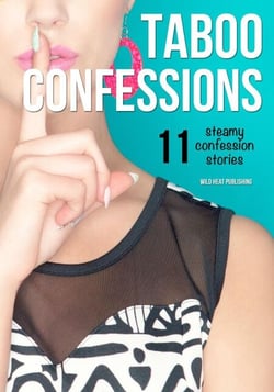 Taboo Confessions 11 Steamy Sex Stories - R&amp;E