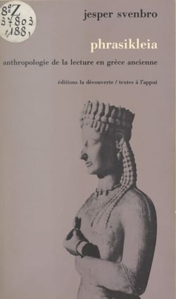 Phrasikleia - Anthropologie de la lecture en Grèce ancienne