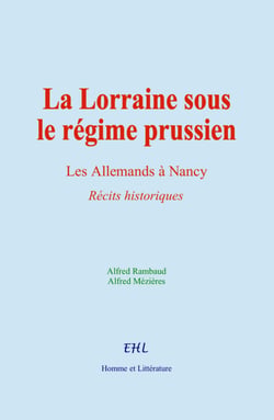 La Lorraine sous le régime prussien - Les Allemands à Nancy