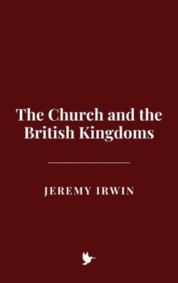 The Church and the British Kingdoms