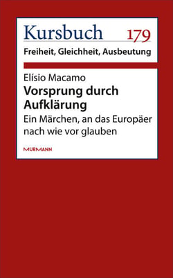 Vorsprung durch Aufklärung - Ein Märchen, an das Europäer nach wie vor glauben