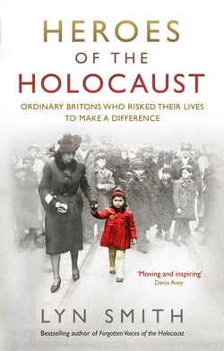 Heroes of the Holocaust - Ordinary Britons who risked their lives to make a difference