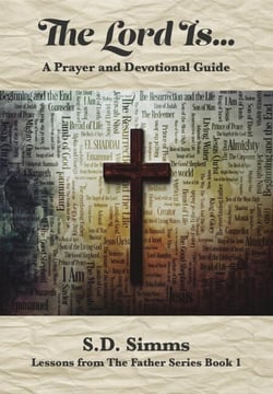 The Lord Is ... - Lessons From the Father Series, #1