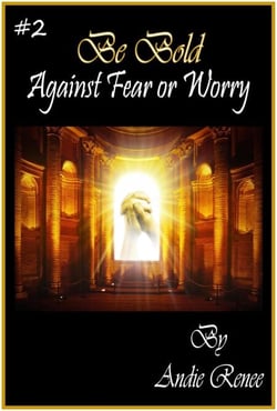 Be Bold~Against Fear or Worry - Be Bold, #2