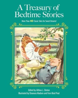 A Treasury of Bedtime Stories - More than 40 Classic Tales for Sweet Dreams!