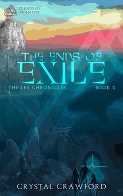 The Ends of Exile - Legends of Arameth, #3