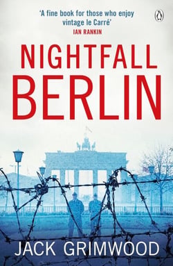 Nightfall Berlin - ‘For those who enjoy vintage Le Carre’ Ian Rankin
