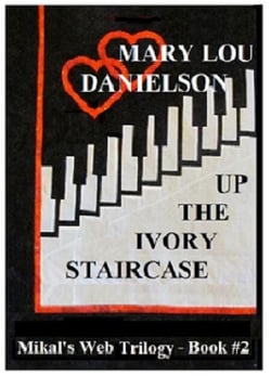 Up The Ivory Staircase - Mikal's Web Trilogy, Book #2