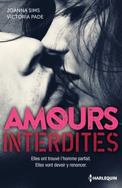 Amours interdites - Un homme inaccessible - Désirs interdits