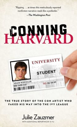 Conning Harvard - The True Story of the Con Artist Who Faked His Way into the Ivy League