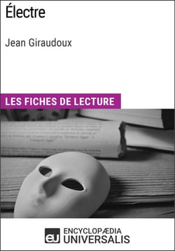 Électre de Jean Giraudoux - Les Fiches de lecture d'Universalis